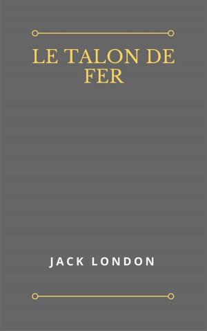 Cover of the book Le Talon de Fer by Jack London
