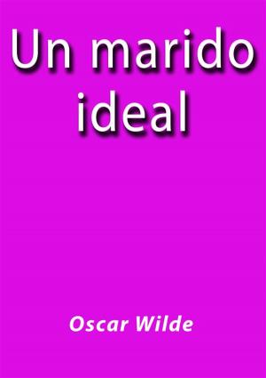 Cover of the book Un marido ideal by Oscar Wilde
