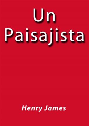 Cover of the book Un paisajista by Henry James, Centaur Classics