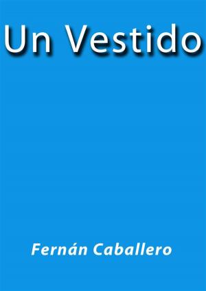 Cover of the book Un vestido by Fernán Caballero