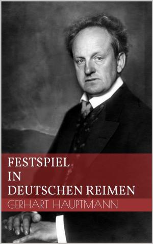 Cover of the book Festspiel in deutschen Reimen by Charlotte Brontë