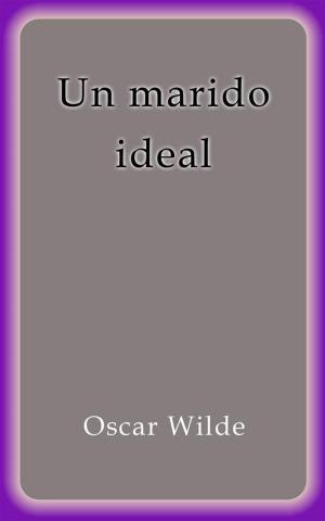 Cover of the book Un marido ideal by Oscar Wilde
