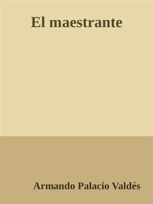 bigCover of the book El maestrante by 