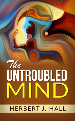 Cover of the book The Untroubled Mind by Holly Montrose