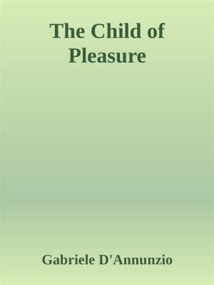 Book cover of The Child of Pleasure