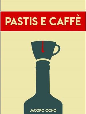 Cover of Pastis e Caffè