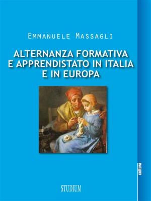 Cover of the book Alternanza formativa e apprendistato in Italia e in Europa by Martin Lutero, Antonio Sabetta