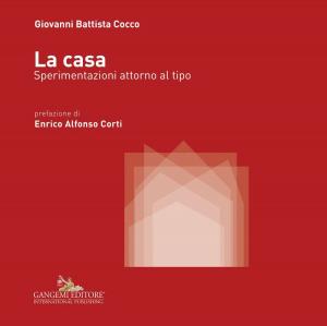 Cover of the book La casa by Giovanni Morabito, Roberto Bianchi