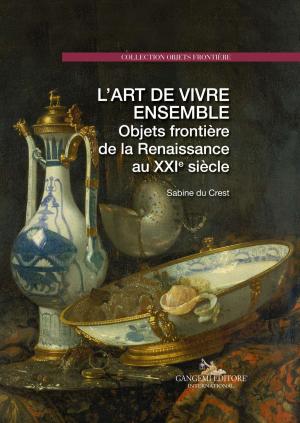 Cover of the book L’art de vivre ensemble by Michelle Newbold