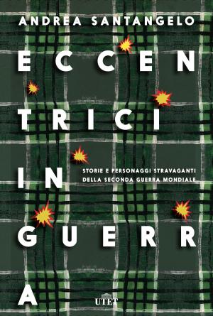 Cover of the book Eccentrici in guerra by Giacomo Leopardi