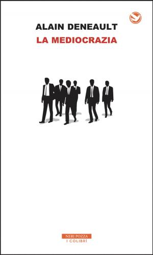 Cover of the book La mediocrazia by Irene Dische