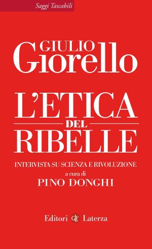 Cover of the book L'etica del ribelle by Massimo L. Salvadori