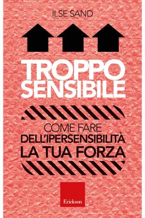 Cover of the book Troppo sensibile by Stefano Vicari, Ilaria Caprioglio