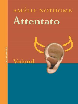 Cover of the book Attentato by Amélie Nothomb