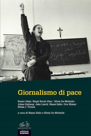 Cover of the book Giornalismo di pace by Enrica Morlicchio, Andrea Morniroli