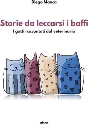 Cover of the book Storie da leccarsi i baffi by Antonio Valenti