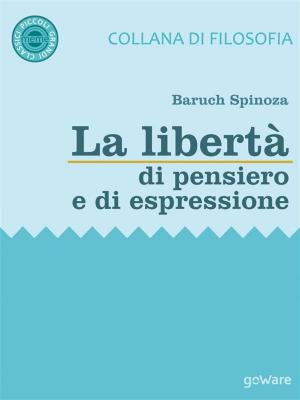 Cover of the book La libertà di pensiero e di espressione by Gaia Chiuchiù