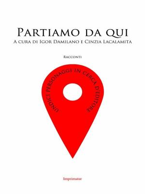 Cover of the book Partiamo da qui by Federico Mello