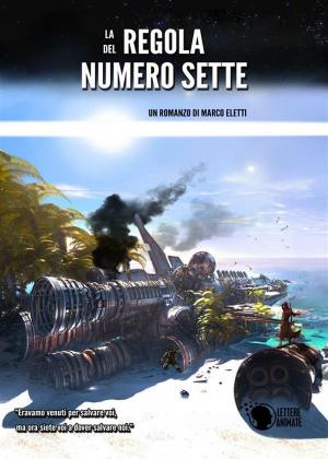 Cover of the book La regola del Numero Sette by Alessio Gradogna