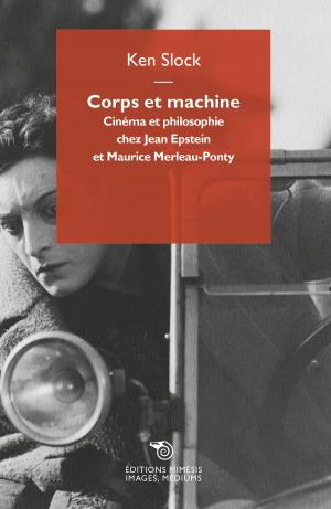 Cover of the book Corps et machine by Maddalena Mazzocut-Mis