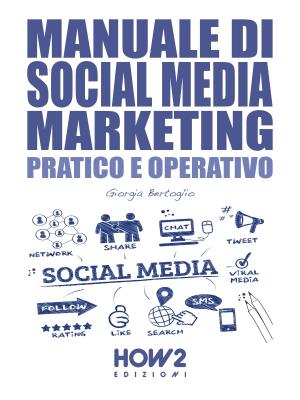 Cover of the book MANUALE DI SOCIAL MEDIA MARKETING by Cristina Benassi