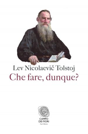Cover of the book Che fare, dunque? by Piero Sanavio