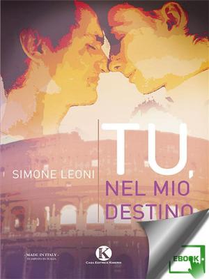 Cover of the book Tu, nel mio destino by Tess Carrino, Eleonora Gaglia