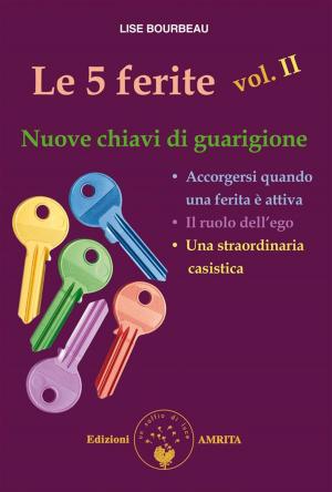 Cover of the book Le 5 ferite - vol. II by Emilia Costa, Daniela Muggia