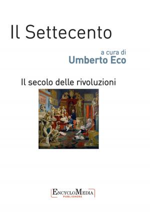 Cover of the book Il Settecento, il secolo delle rivoluzioni by Geoff Woolley