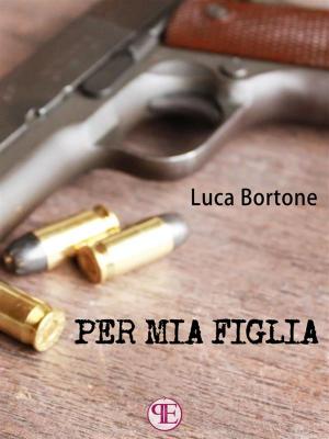 Cover of the book Per mia figlia by Joanne Carlton