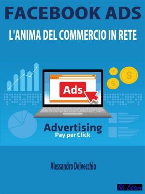 Cover of the book Facebook Ads by Alessandro Delvecchio