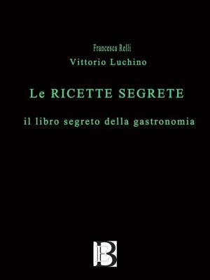 Cover of the book Le ricette segrete by Herman Melville