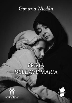 Cover of the book Prima dell'Ave Maria by Giuliana Carta
