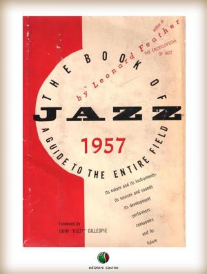 Cover of the book THE BOOK OF JAZZ - A Guide to the Entire Field by Charles Lam Markmann, Mark Sherwin