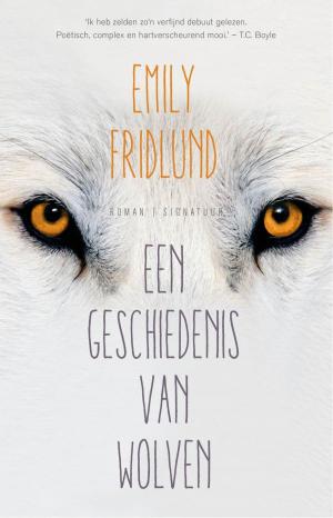 Cover of the book Een geschiedenis van wolven by alex trostanetskiy