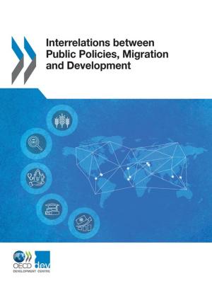 Cover of the book Interrelations between Public Policies, Migration and Development by Collectif