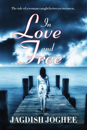 Cover of the book In Love and Free by Vinayak Kapoor