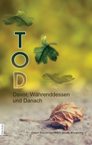 Book cover of TOD Davor, Währenddessen und Danach