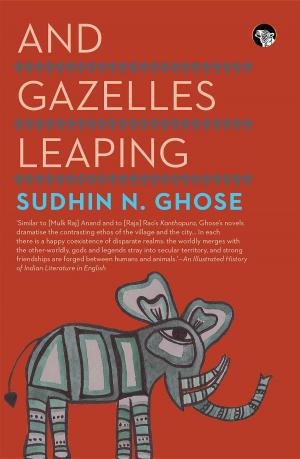 Cover of the book And Gazelles Leaping by Easterine Kire