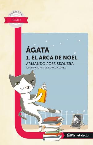 Cover of the book Ágata. El arca de Noel by Tea Stilton