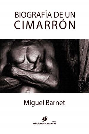 Cover of the book Biografía de un Cimarrón by Tomasa González Pérez