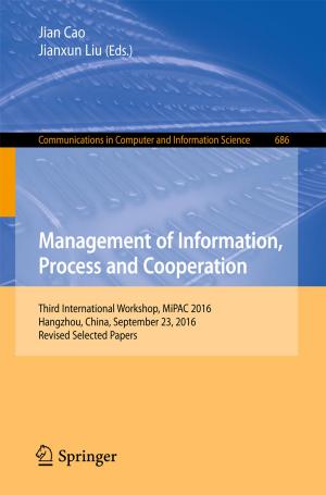 Cover of the book Management of Information, Process and Cooperation by Joyce Hwee Ling Koh, Ching Sing Chai, Benjamin Wong, Huang-Yao Hong