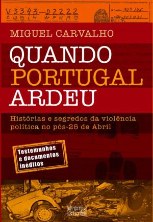Cover of the book Quando Portugal Ardeu by Daniel Oliveira
