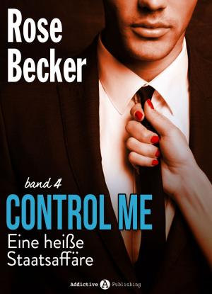 Book cover of Control Me - Eine Heiße Staatsaffäre, 4