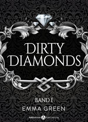 Cover of the book Dirty Diamonds Band 1 by Phoebe P. Campbell