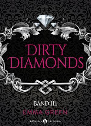 Book cover of Dirty Diamonds Band 3