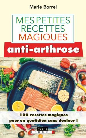 Cover of the book Mes petites recettes magiques anti-arthrose by Patricia Moréreau