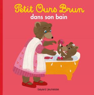 Cover of the book Petit Ours Brun dans son bain by Marie Aubinais