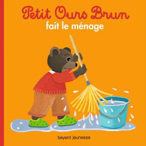 Cover of the book Petit Ours Brun fait le ménage by Nathalie Stragier