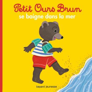 Cover of the book Petit Ours Brun se baigne dans la mer by R.L Stine